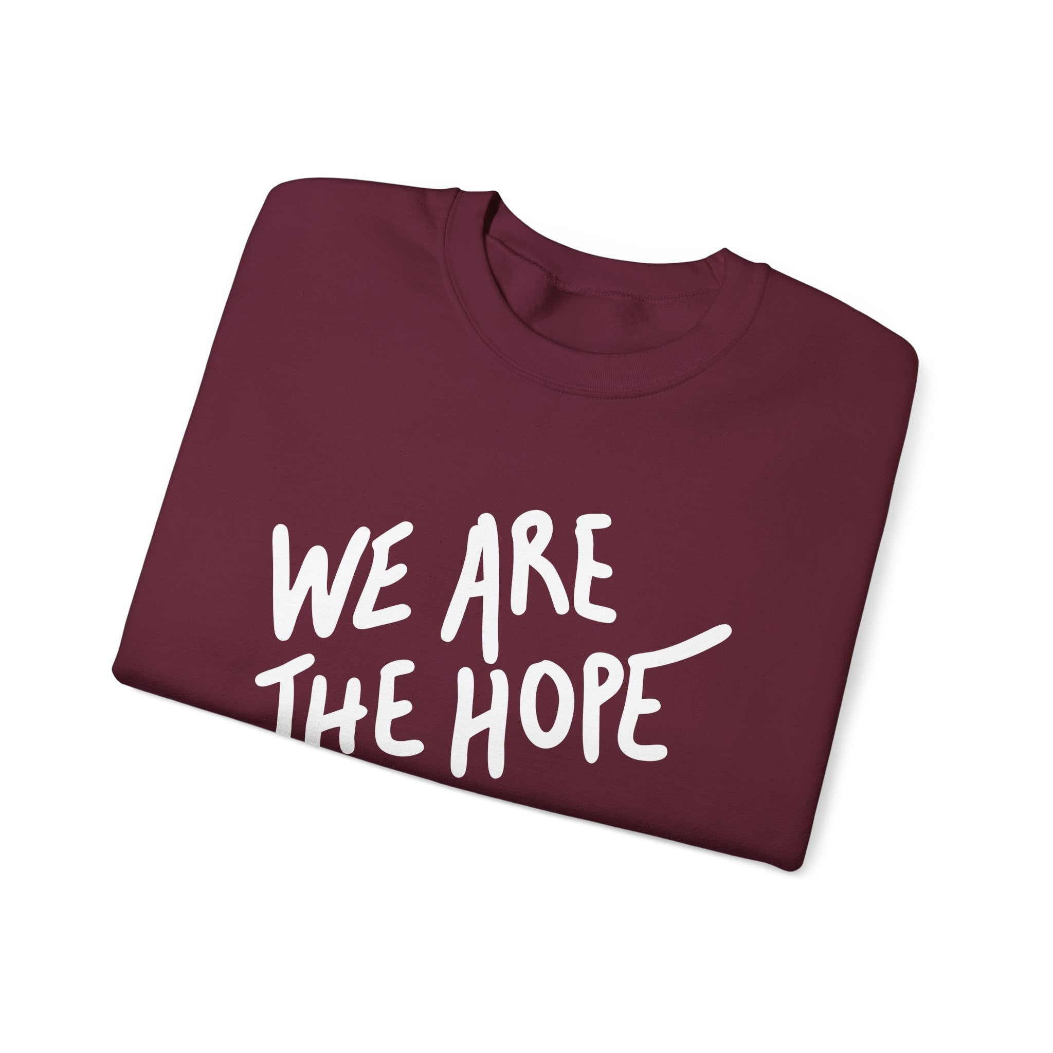 Do Better “We Are the Hope” Crewneck (Maroon)