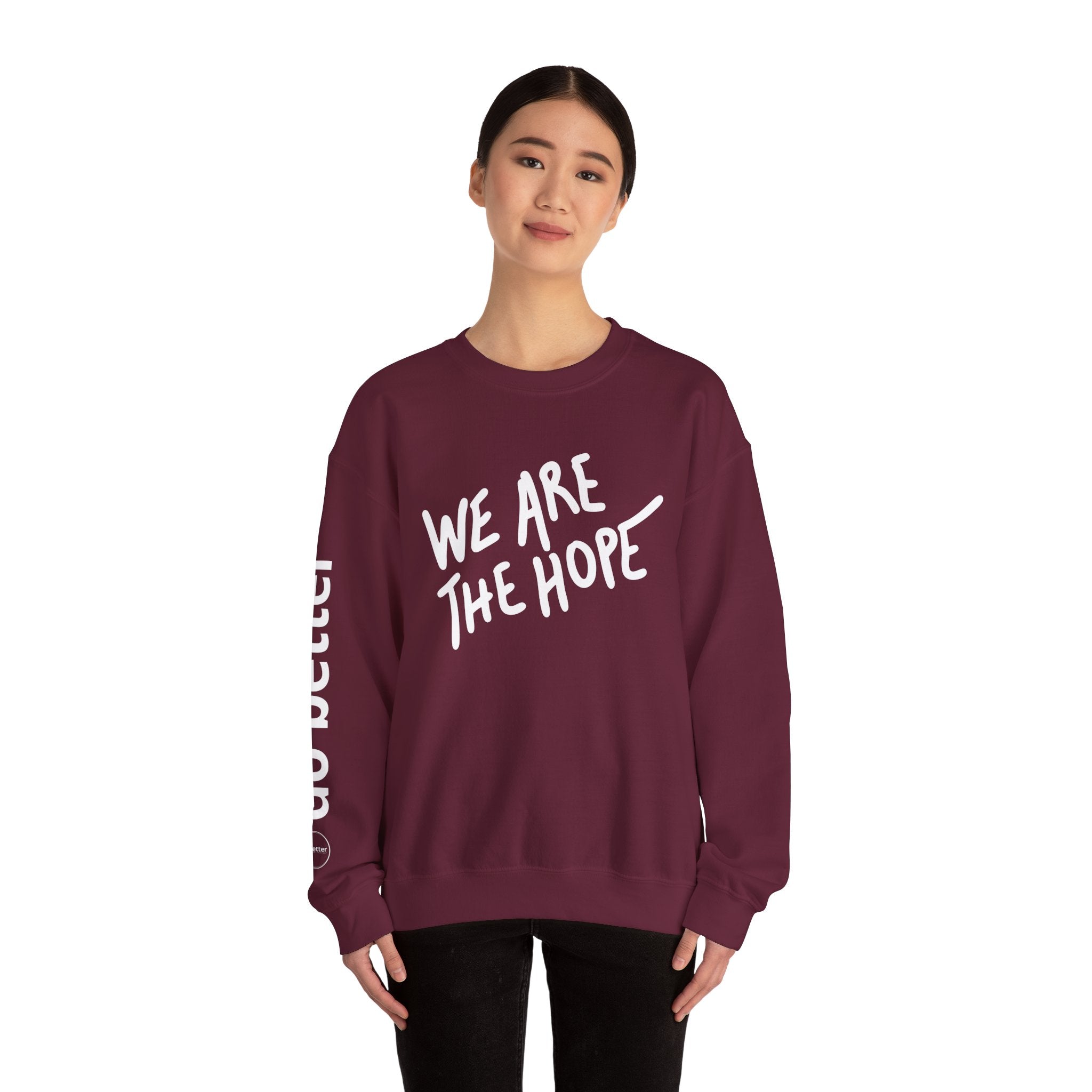 Do Better “We Are the Hope” Crewneck (Maroon)